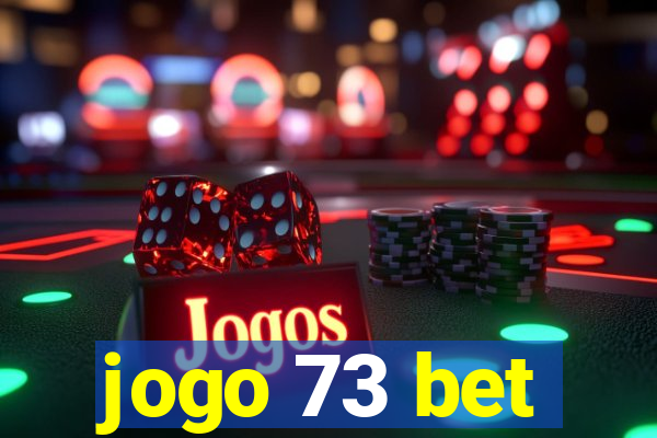 jogo 73 bet